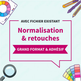 Normalisation & Retouches GRAND FORMAT